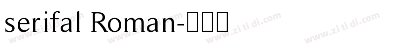 serifal Roman字体转换